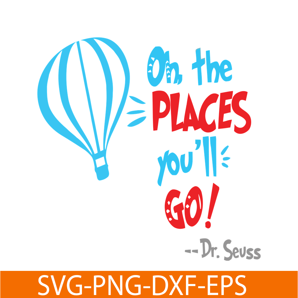 DS105122378-Hot Air Balloon The Place You Will Go SVG, Dr Seuss SVG, Dr Seuss Quotes SVG DS105122378.png