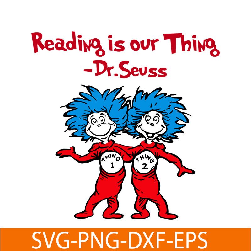 DS205122334-Reading Is Our Things SVG, Dr Seuss SVG, Dr Seuss Quotes SVG DS205122334.png