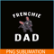 HL161023120-Frenchie Dad French Bulldog PNG, Frenchie Dog Lover PNG, French Dog Artwork PNG.png
