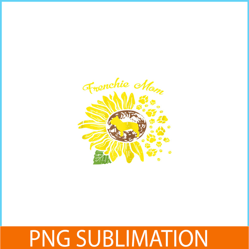 HL161023220-Womens Frenchie Mom Sunflower French Bulldog Dog Owner Women Gift PNG.png