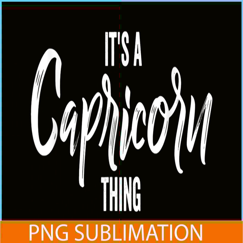 CPB28102360-Its a Capricorn Thing PNG Capricorn Zodiac Sign PNG Horoscope PNG.png
