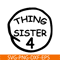 DS104122379-Thing Sister 4 SVG, Dr Seuss SVG, Cat in the Hat SVG DS104122379.png