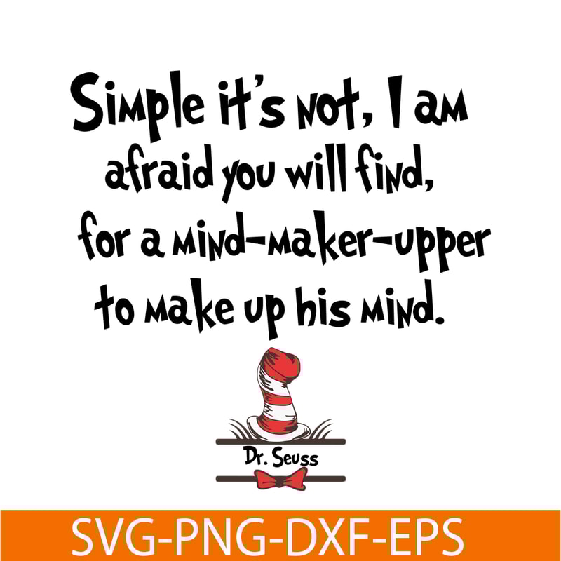 DS1051223131-Simple It's Not SVG, Dr Seuss SVG, Dr Seuss Quotes SVG DS1051223131.png