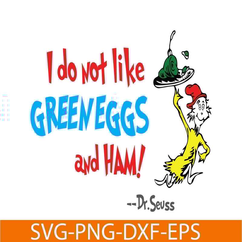 DS1051223134-Do Not Like Green Eggs And Ham SVG, Dr Seuss SVG, Dr Seuss Quotes SVG DS1051223134.png