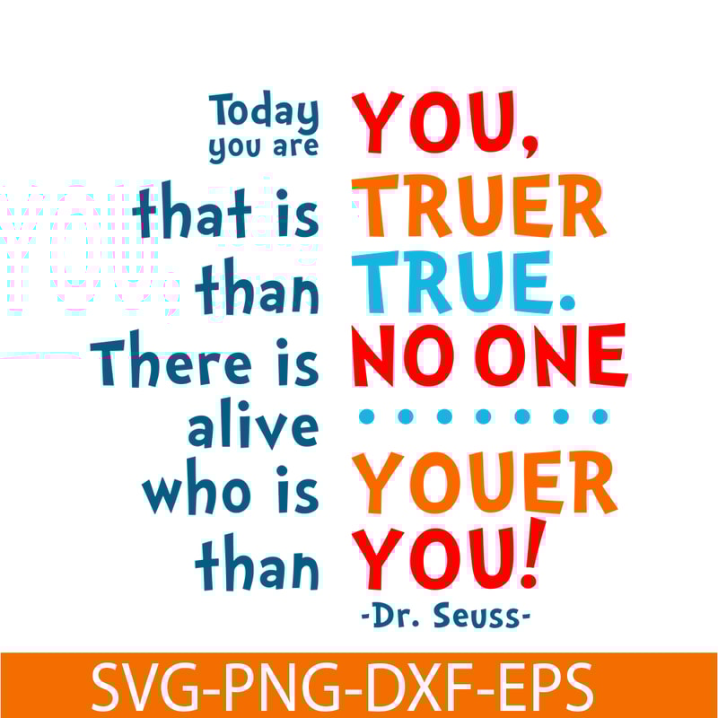 DS105122370-Today You Are You SVG, Dr Seuss SVG, Dr Seuss Quotes SVG DS105122370.png