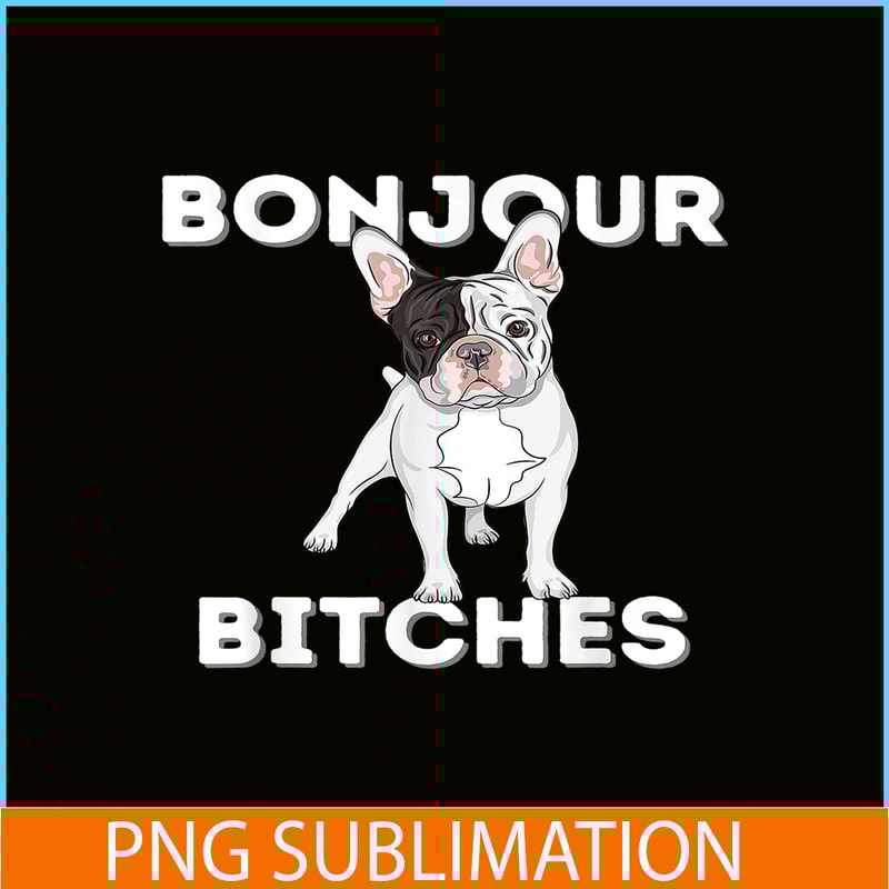 HL16102309-Bonjour PNG, Funny French Bulldog PNG, Frenchie Dog Lover PNG.png