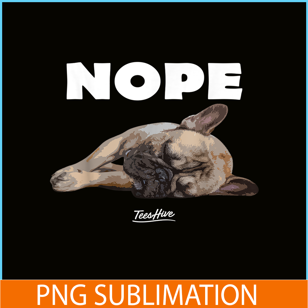 HL161023150-Funny French Bulldog Nope Graphic PNG, French Bulldog PNG, French Dog Artwork PNG.png