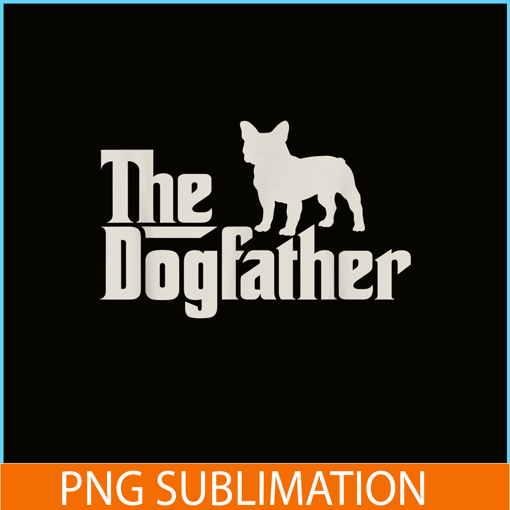 HL161023201-The Dogfather French Bulldog Funny Dog Owner Shirt PNG.png
