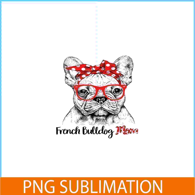 HL16102375-French Bulldog Mom Happy Mother's Day PNG, Frenchie Dog Lover PNG, French Dog Artwork PNG.png