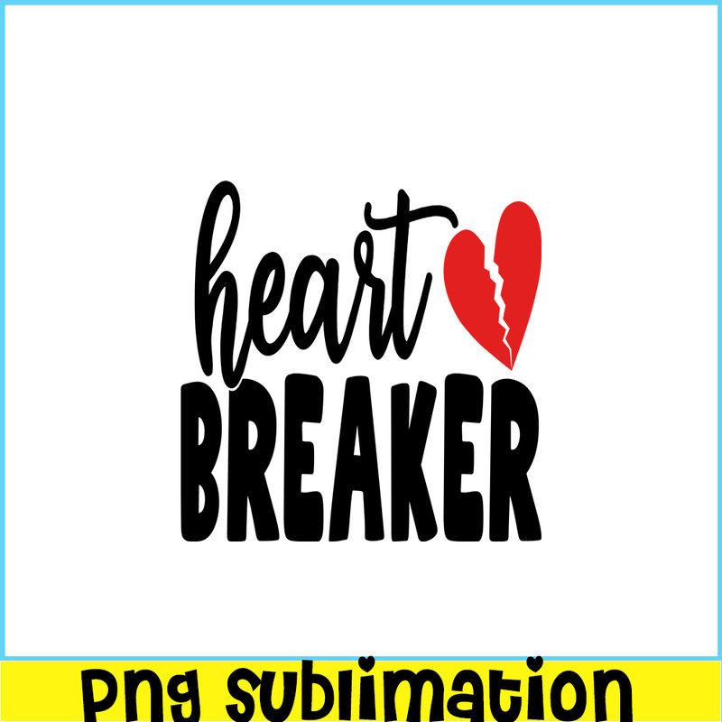 VLT19102343-Heart Breaker PNG, Quotes Valentine PNG, Valentine Holidays PNG.png