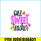 VLT21102359-One Sweet Teacher PNG, Sweet Valentine PNG, Valentine Holidays PNG.png