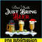 BEER28102320-Dear Santa Just Bring Beer PNG Christmas Party PNG Beer Season PNG.png
