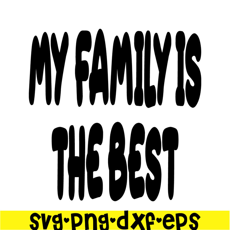 BL22112315-My Family Is The Best SVG PNG DXF EPS Bluey Family SVG Bluey SVG.png