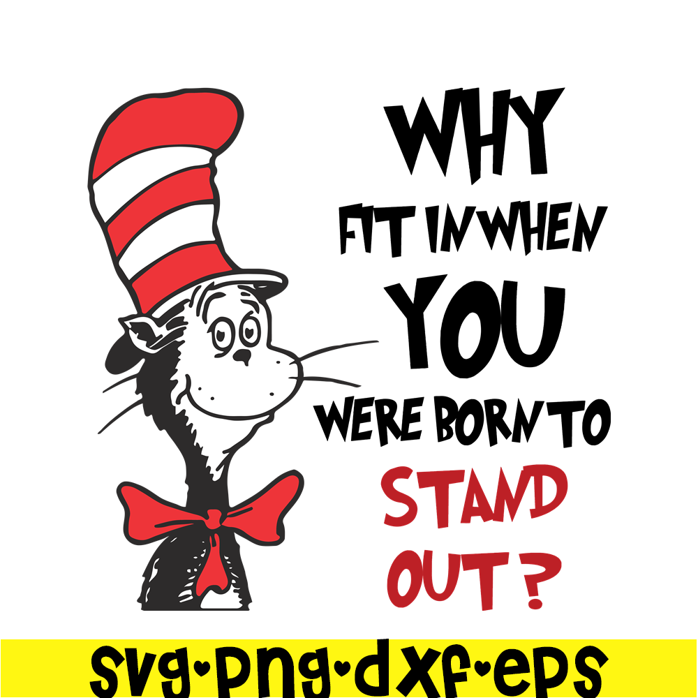 DS1051223107-Why Fit In When SVG, Dr Seuss SVG, Dr Seuss Quotes SVG DS1051223107.png