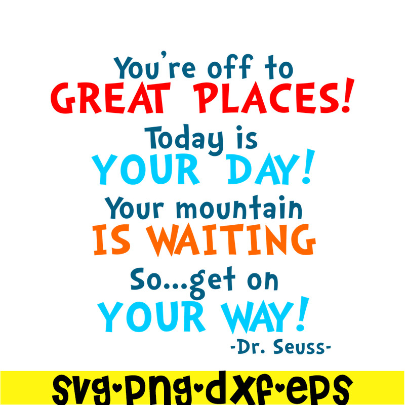 DS105122365-Today Is Your Day SVG, Dr Seuss SVG, Dr Seuss Quotes SVG DS105122365.png