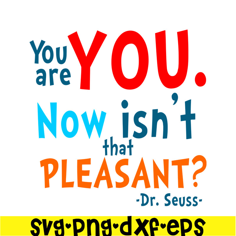DS105122374-You Are You Now SVG, Dr Seuss SVG, Dr Seuss Quotes SVG DS105122374.png