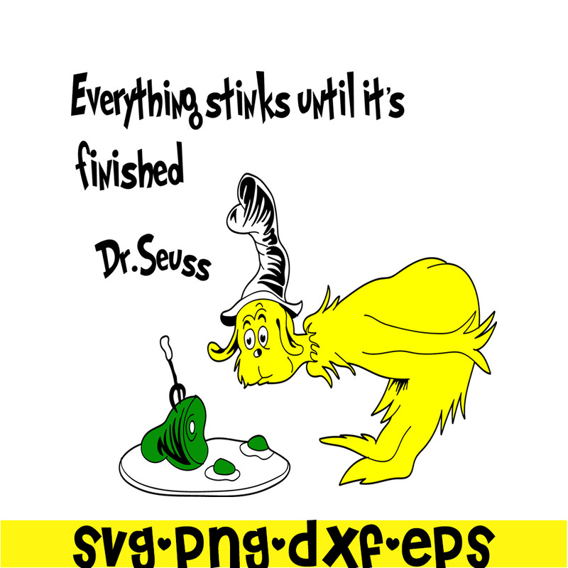 DS2051223264-Everything Stinks Until It Is Finished SVG, Dr Seuss SVG, Dr Seuss Quotes SVG DS2051223264.png