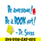 DS2051223273-Be Awesome Be A Book Nut SVG, Dr Seuss SVG, Dr Seuss Quotes SVG DS2051223273.png