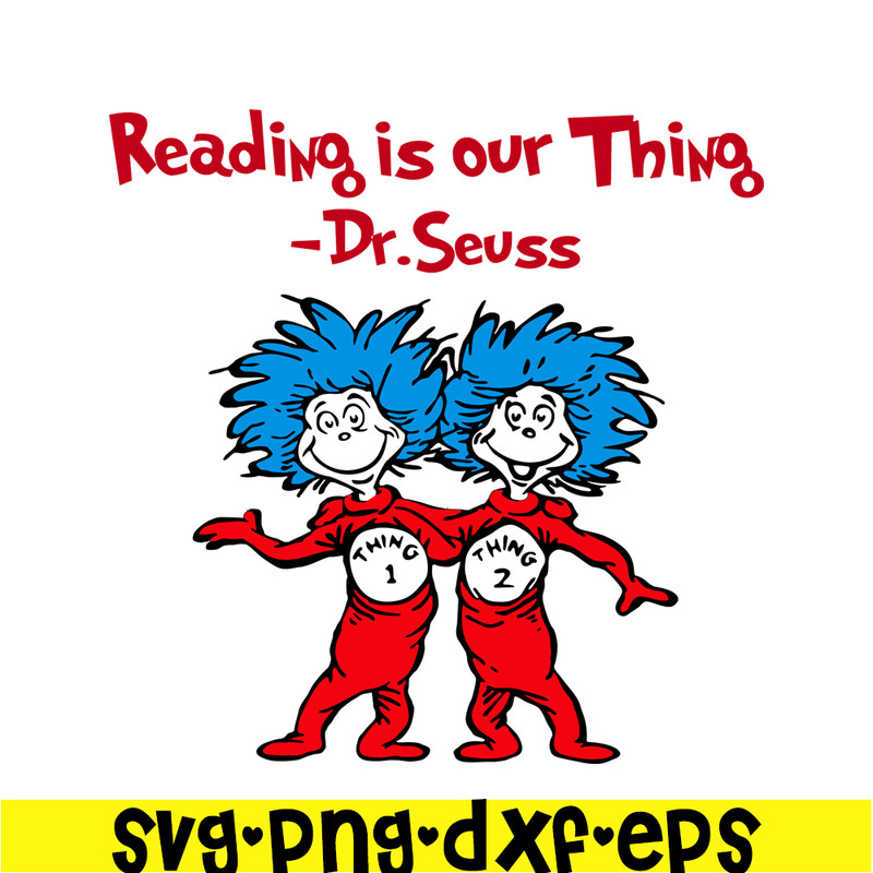 DS205122334-Reading Is Our Things SVG, Dr Seuss SVG, Dr Seuss Quotes SVG DS205122334.png