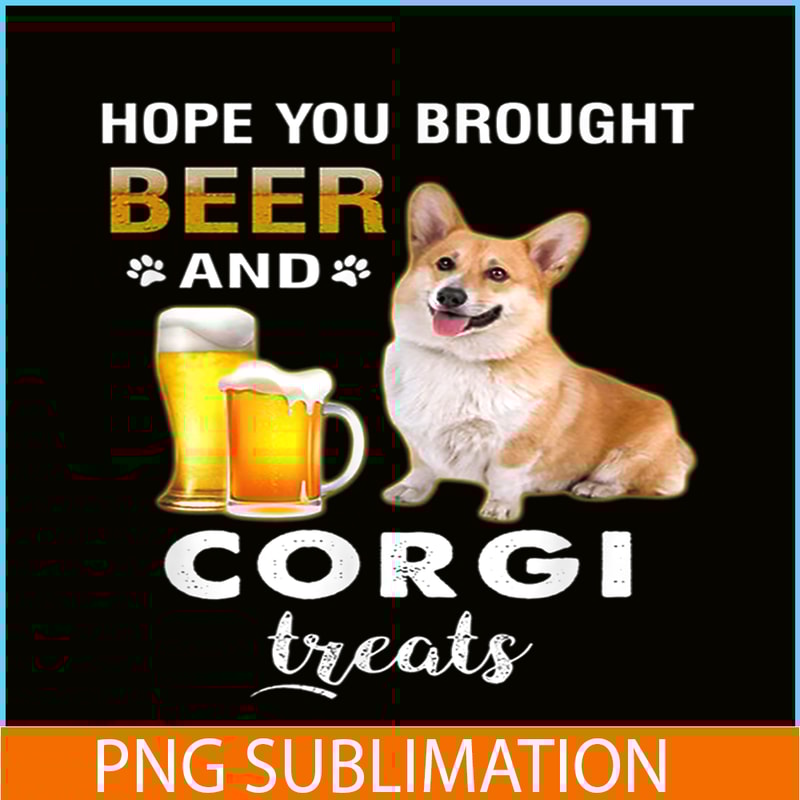 BEER28102339-Hope You Brought Beer PNG Corgi And Beer PNG Beer Party PNG.png