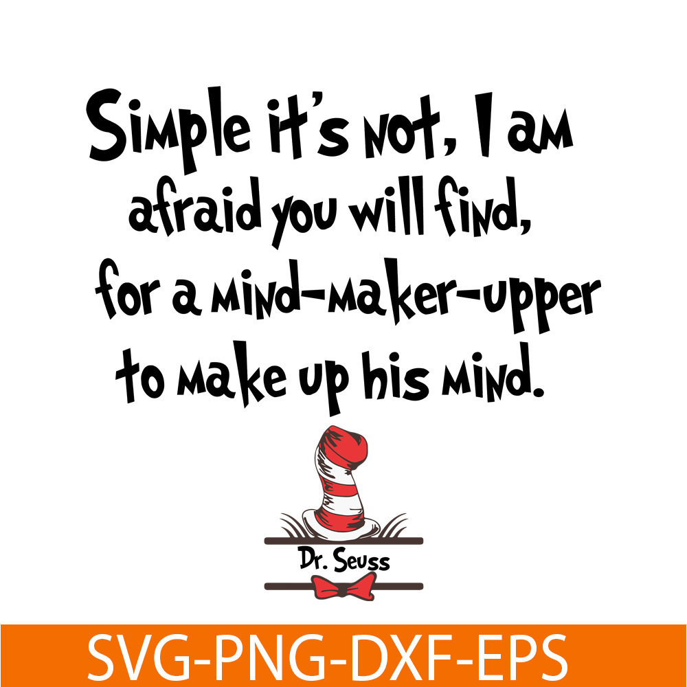 DS1051223131-Simple It's Not SVG, Dr Seuss SVG, Dr Seuss Quotes SVG DS1051223131.png