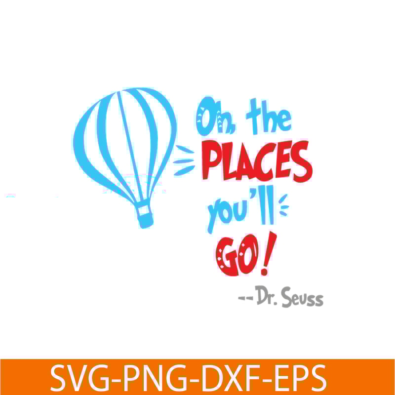 DS1051223162-Dr Seuss Oh The Place You'll Go SVG, Dr Seuss SVG, Dr Seuss Quotes SVG DS1051223162.png