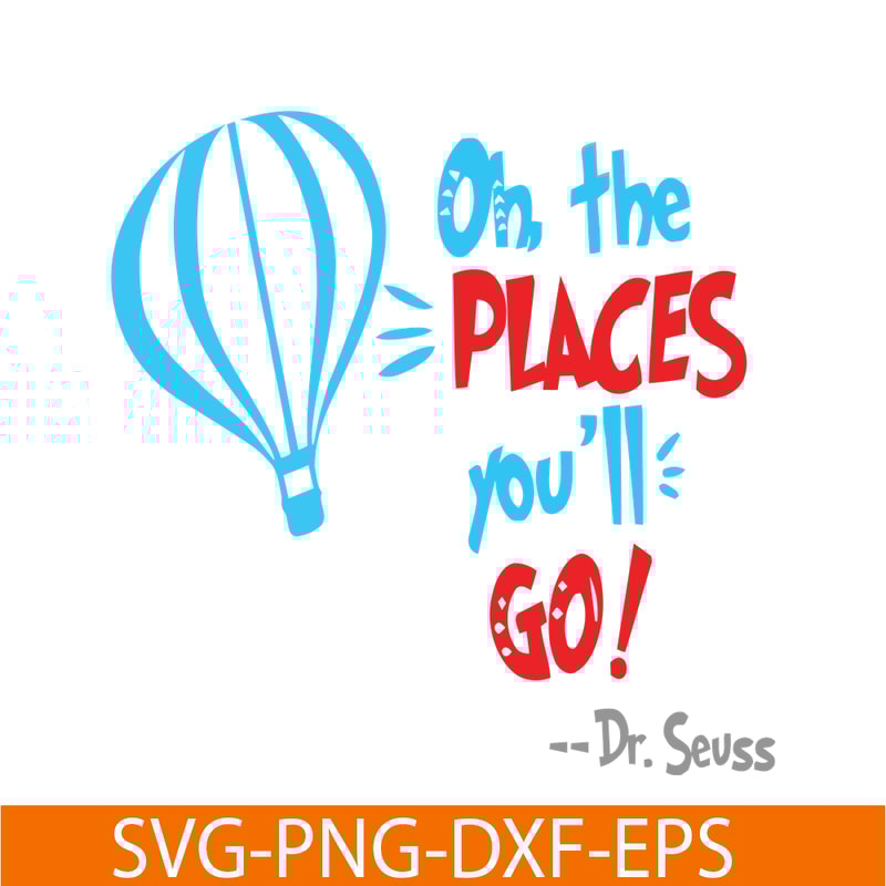 DS105122378-Hot Air Balloon The Place You Will Go SVG, Dr Seuss SVG, Dr Seuss Quotes SVG DS105122378.png