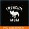 HL161023137-Frenchie Mom French Bulldog PNG, French Bulldog PNG, French Dog Artwork PNG.png