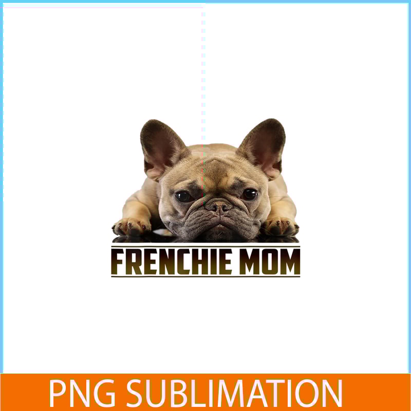 HL161023140-Frenchie Mom Bulldog Mascot PNG, French Bulldog PNG, French Dog Artwork PNG.png