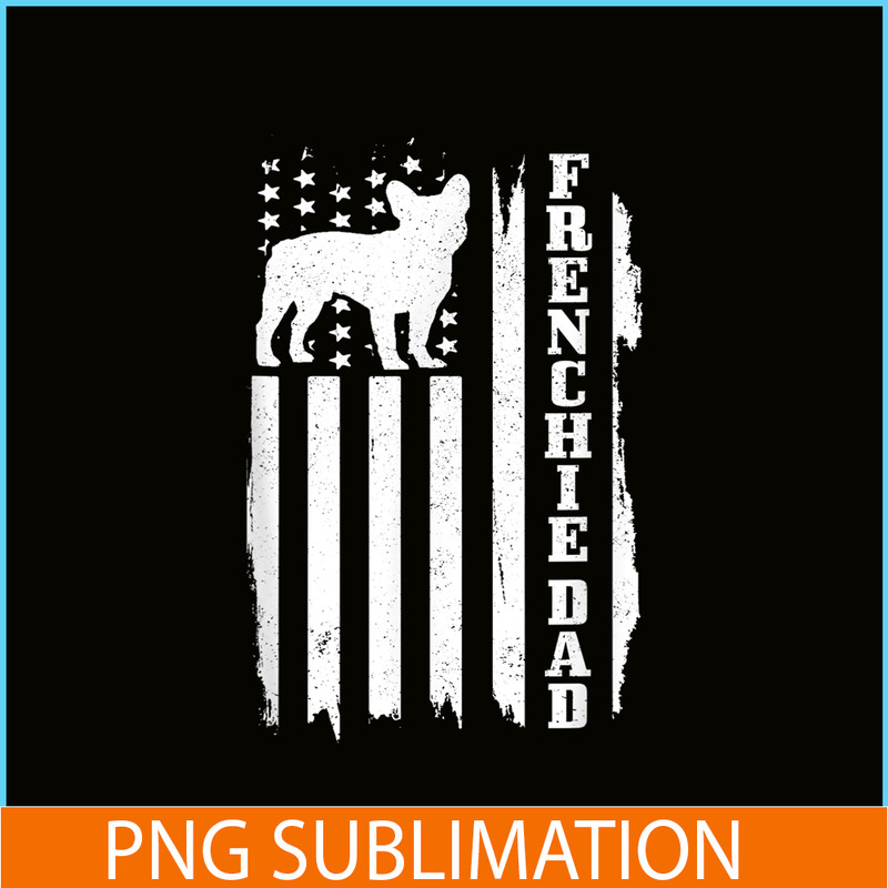 HL161023175-French Bulldog Dad American Flag PNG, Patriotic Frenchie Dog PNG, French Dog Artwork PNG.png