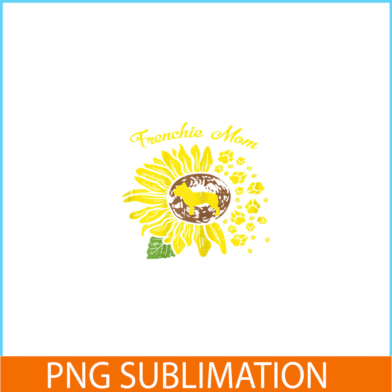 HL161023220-Womens Frenchie Mom Sunflower French Bulldog Dog Owner Women Gift PNG.png