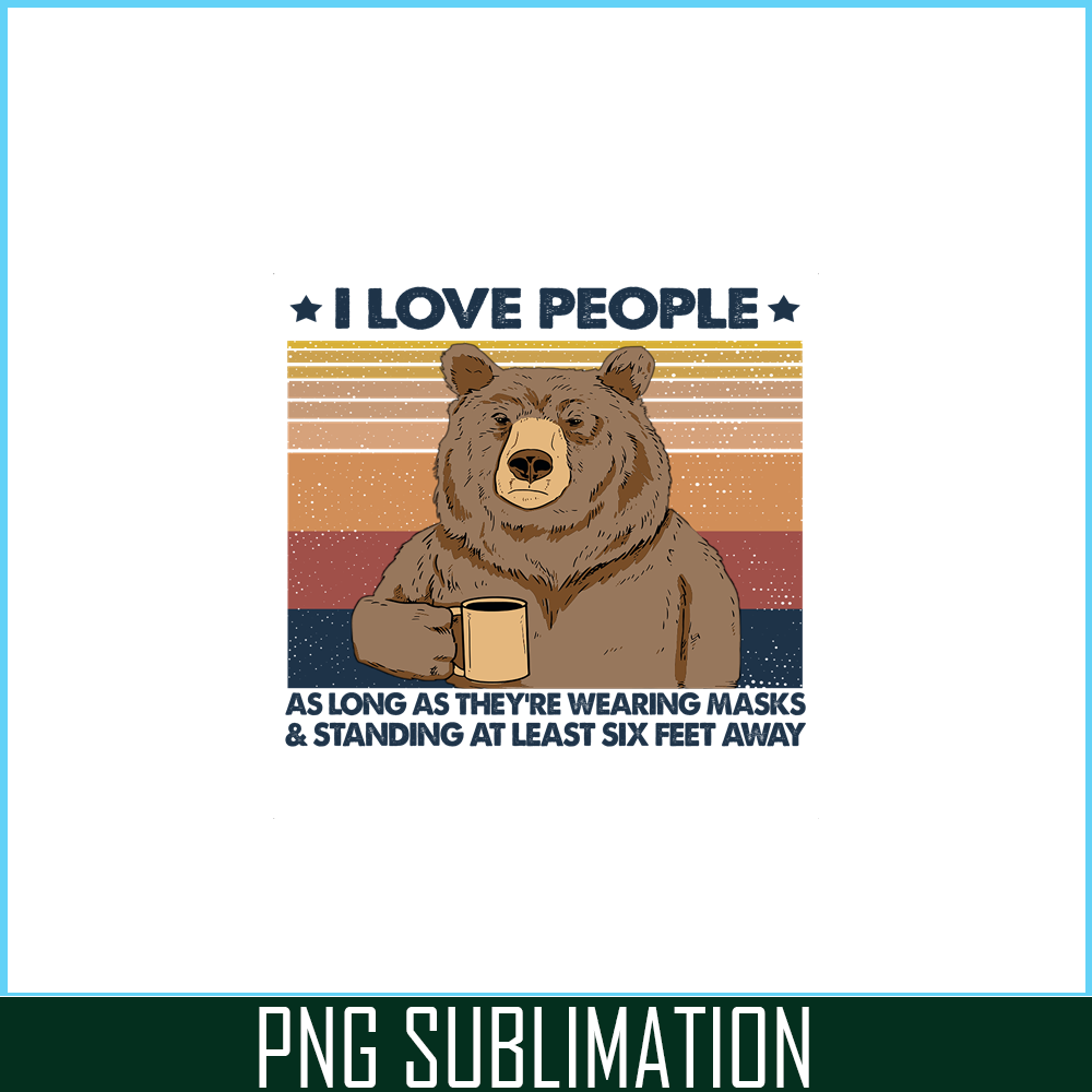 CAMP07112336-I love people PNG Bear And Camping PNG Camping Lover PNG.png