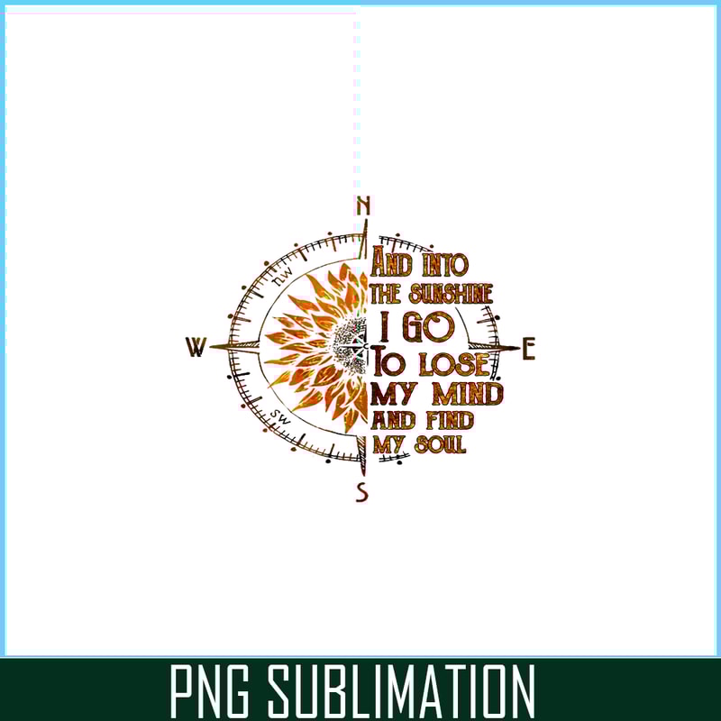 CAMP07112345-And into the sunshine I go PNG Compass PNG Camping Quotes PNG.png