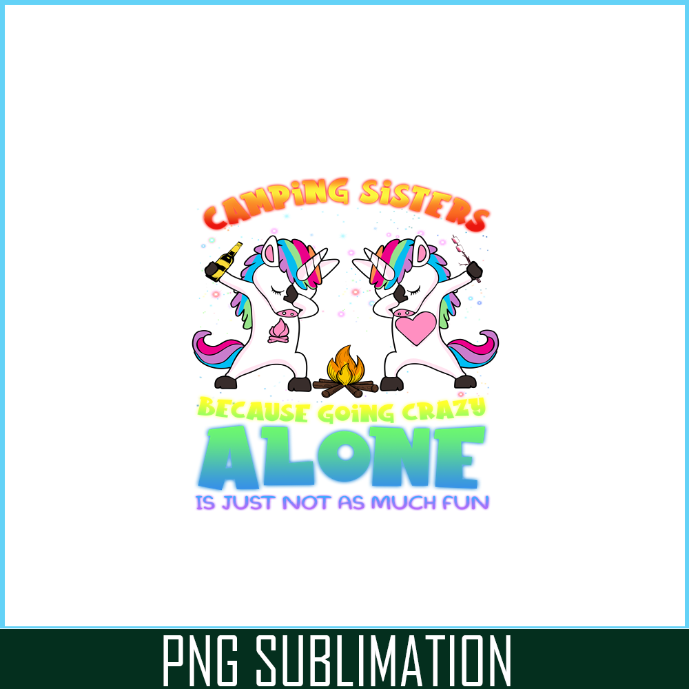 CAMP07112348-Camping Sisters PNG Camping 2 Unicorn Dabbing PNG Camping And Unicorn PNG.png
