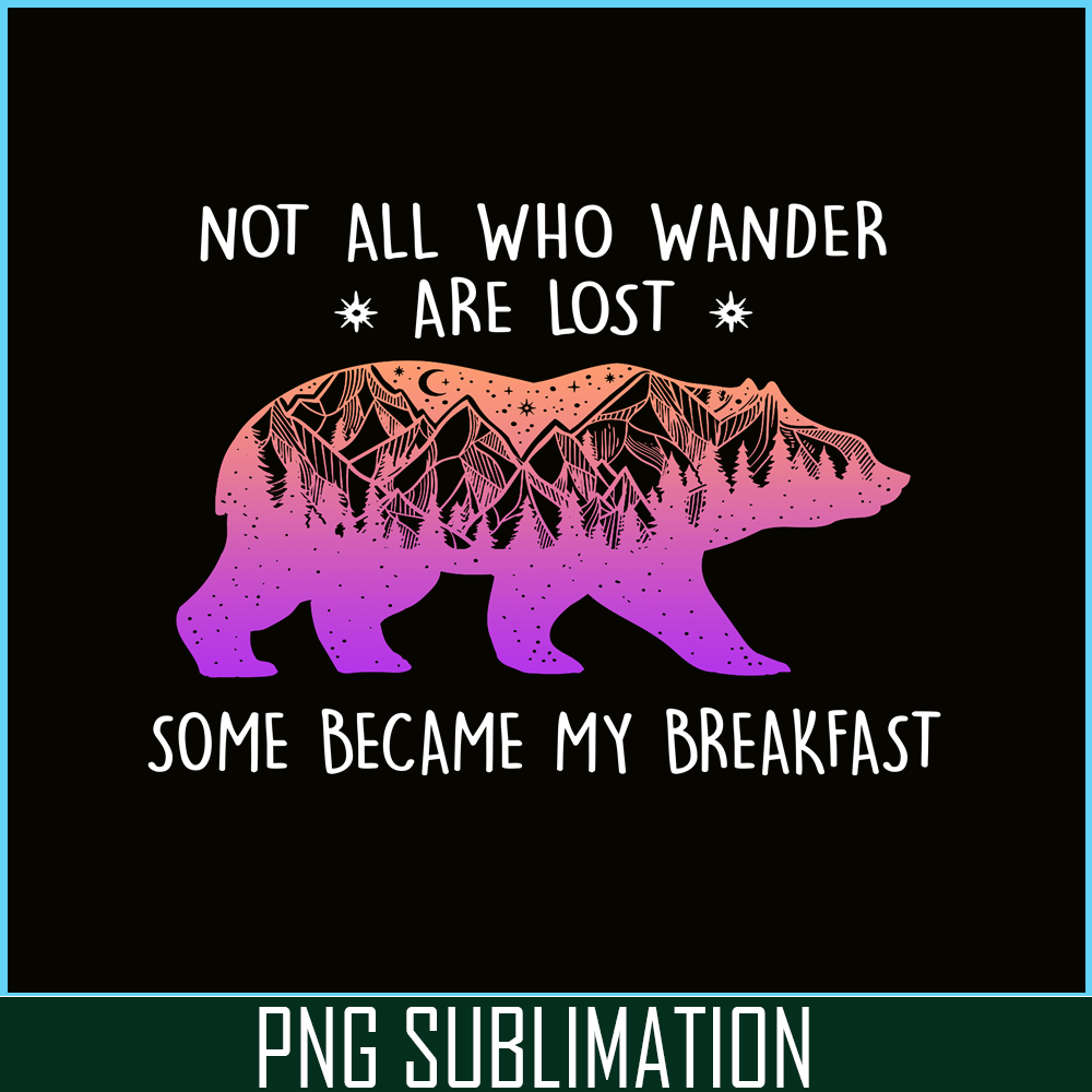 CAMP07112376-SOME BECAME MY BREAKFAST PNG Pink Bear PNG Advanture Lover PNG.png