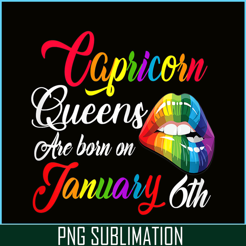 CPB28102382-Rainbow Lips Capricorn PNG Queens Are Born On January 6th PNG Capricorn Girl PNG.png