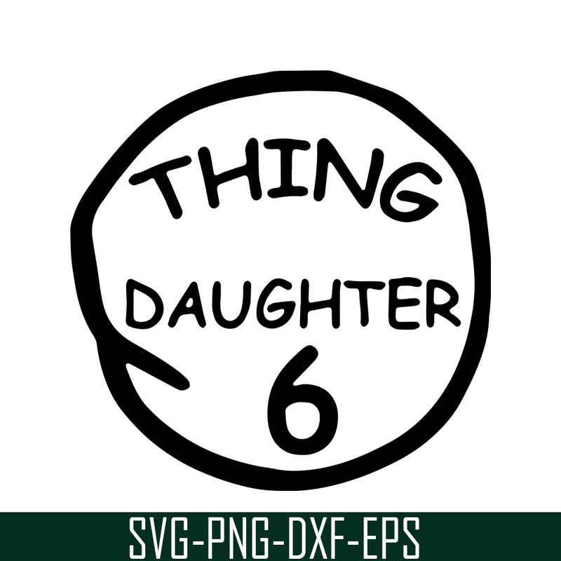 DS104122381-Thing Daughter 6 SVG, Dr Seuss SVG, Cat in the Hat SVG DS104122381.png