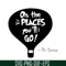 DS1051223161-The Place You Go SVG, Dr Seuss SVG, Dr Seuss Quotes SVG DS1051223161.png