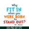 DS105122362-Why Fit In SVG, Dr Seuss SVG, Dr Seuss Quotes SVG DS105122362.png