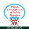 DS105122393-I Teach A Thing Or Two SVG, Dr Seuss SVG, Dr Seuss Quotes SVG DS105122393.png