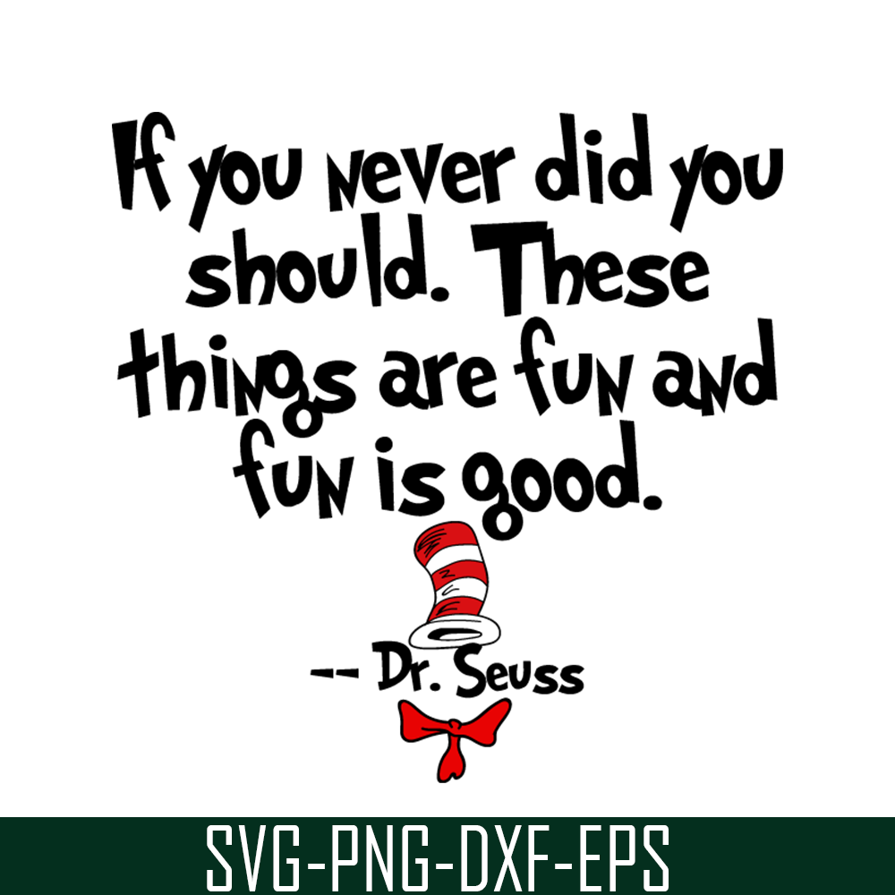DS205122339-These Things Are Fun And Fun Is Good SVG, Dr Seuss SVG, Dr Seuss Quotes SVG DS205122339.png