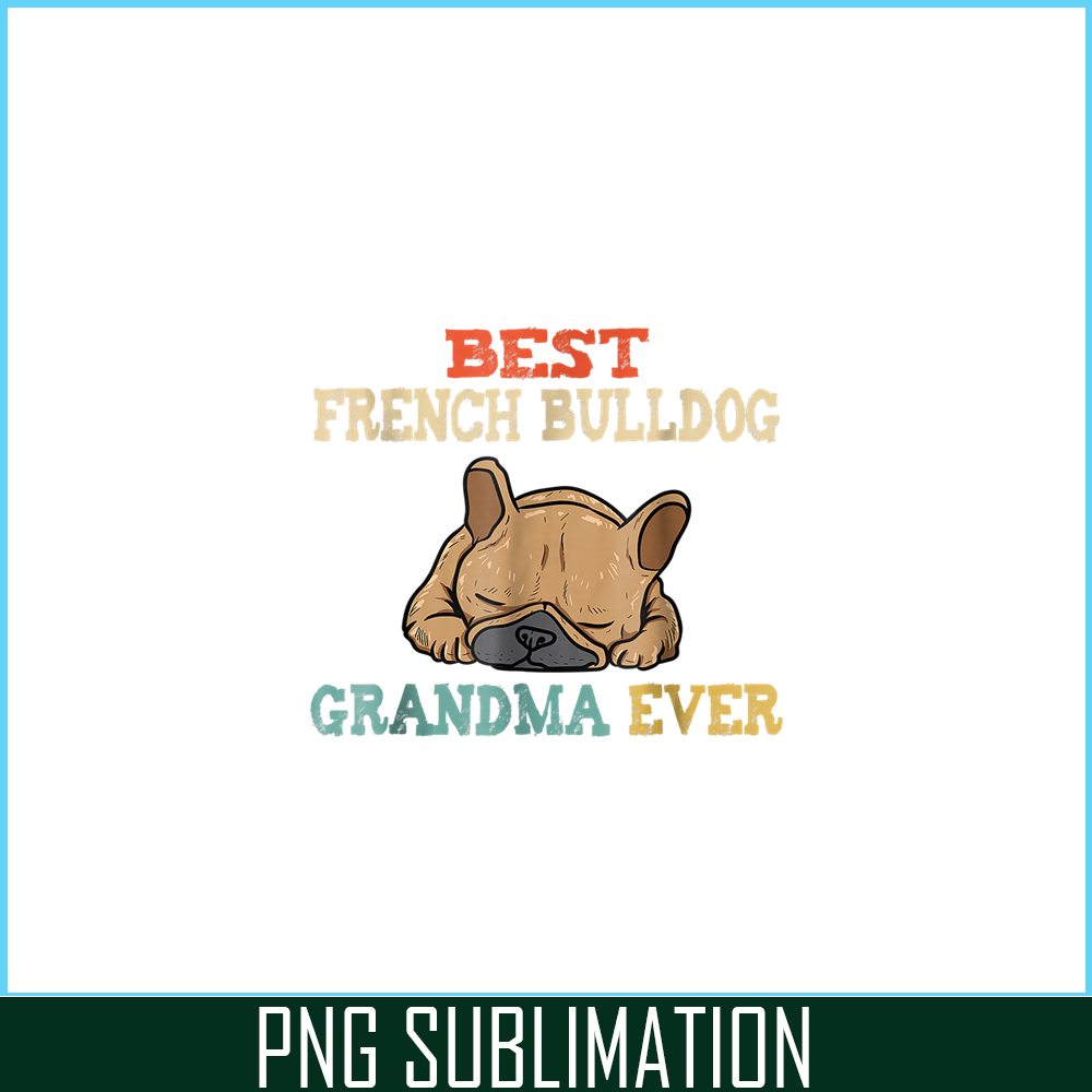 HL161023208-Vintage Best French Bulldog Grandma Funny PNG.png