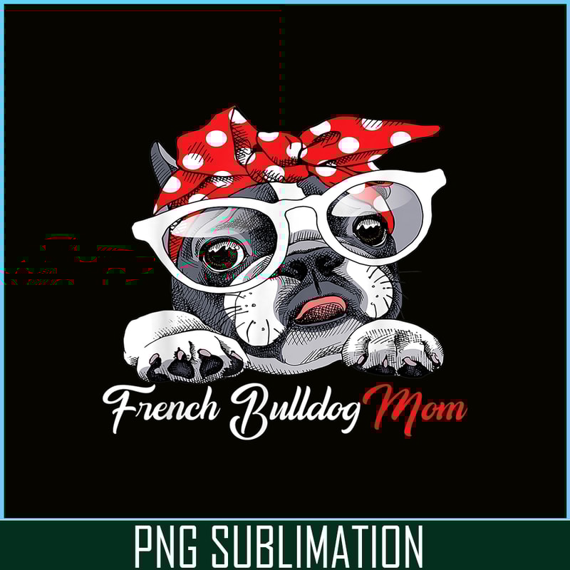 HL16102374-French Bulldog Mom PNG, Frenchie Dog Lover PNG, French Dog Artwork PNG.png