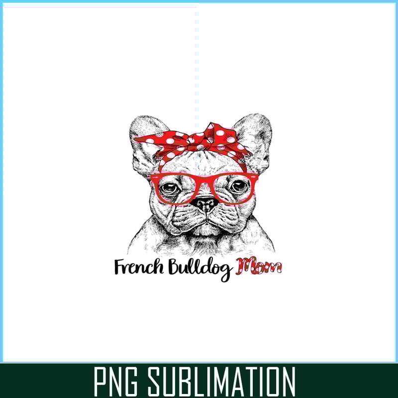 HL16102375-French Bulldog Mom Happy Mother's Day PNG, Frenchie Dog Lover PNG, French Dog Artwork PNG.png