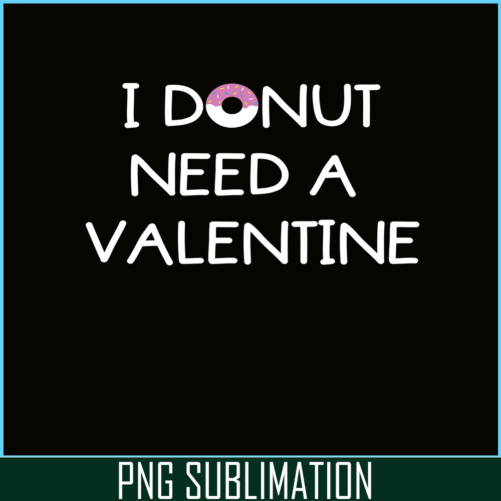 VLT19102336-I Donut Need A Valentine PNG, Food Valentine PNG, Valentine Holidays PNG.png
