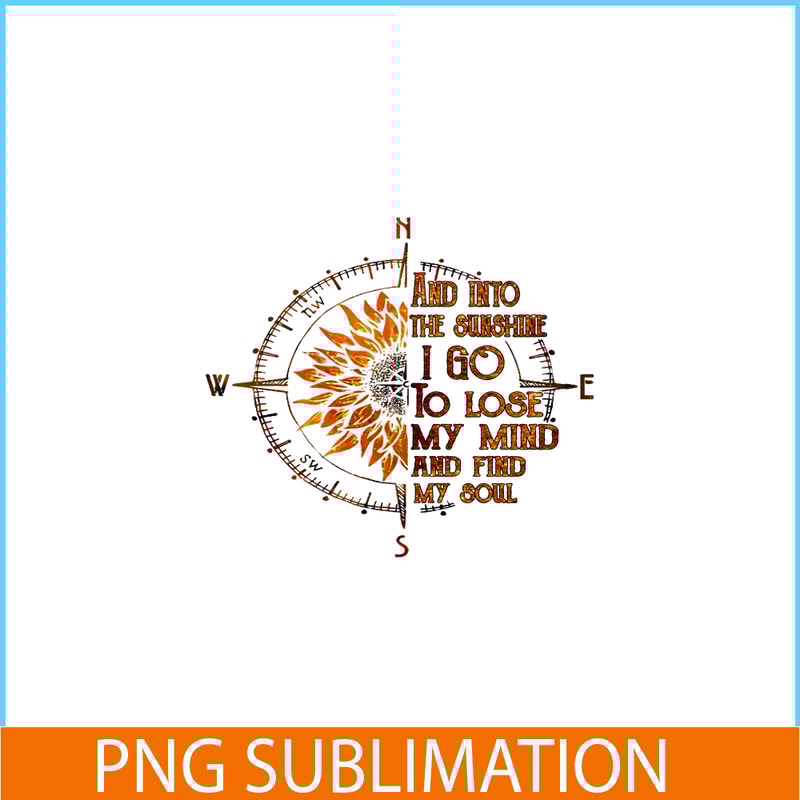 CAMP07112345-And into the sunshine I go PNG Compass PNG Camping Quotes PNG.png