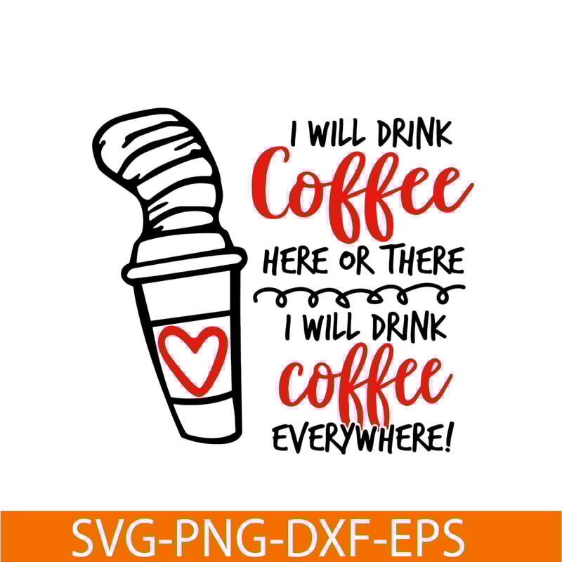 DS104122304-Seuss Day Drink Coffee SVG, Dr Seuss SVG, Dr Seuss quote SVG DS104122304.png