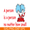DS1051223145-A Person Is A Person No Matter How Small SVG, Dr Seuss SVG, Dr Seuss Quotes SVG DS1051223145.png