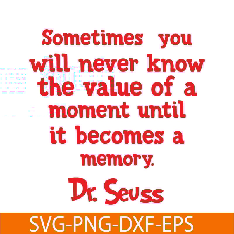 DS2051223271-Moment Becomes A Memory SVG, Dr Seuss SVG, Dr Seuss Quotes SVG DS2051223271.png