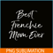 HL16102377-Best Frenchie Mom Ever PNG, Frenchie Dog Lover PNG, French Dog Artwork PNG.png